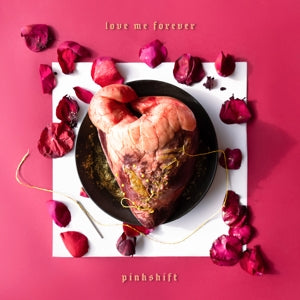 Pinkshift – Love Me Forever (LP)
