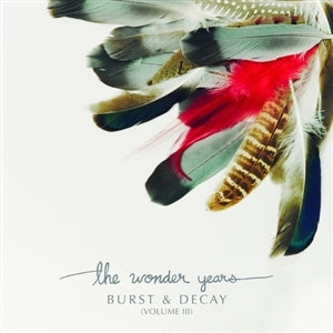 Wonder Years – Burst & Decay (Volume Iii) (LP)