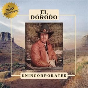 El Dorodo – Unincorporated (LP)