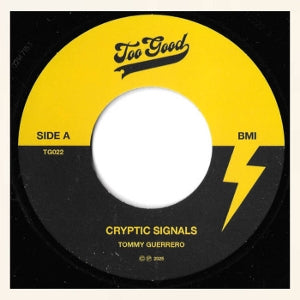 Tommy Guerrero – Cryptic Signals / Tone of the Blade (12in)