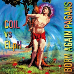 Coil vs Elph – Born Again Pagans (LP)