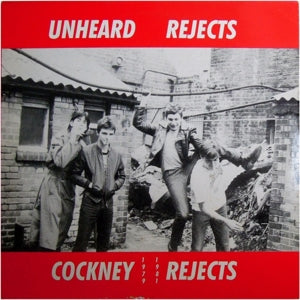 Cockney Rejects – Unheard Rejects 1979-1981 (LP)