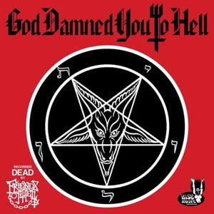 Friends of Hell – God Damned You To Hell (LP)