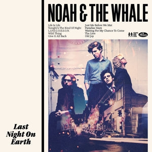 Noah & the Whale – Last Night On Earth (LP)