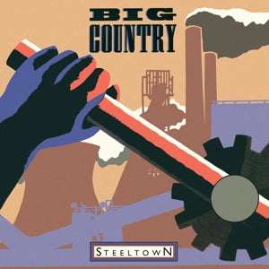 Big Country – Steeltown (LP)