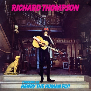 Richard Thompson – Henry the Human Fly (LP)