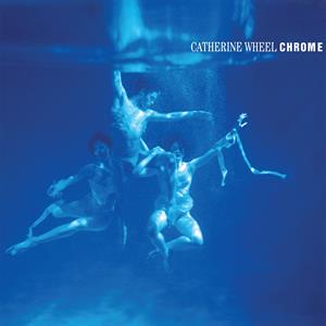 Catherine Wheel – Chrome (LP)