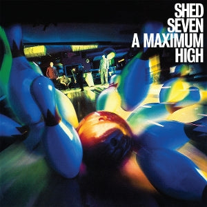 Shed Seven – A Maximum High (LP)