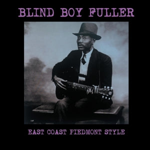 Blind Boy Fuller – East Coast Piedmont Style (LP)