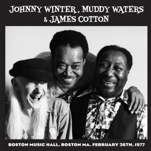 Johnny Winter & Muddy Waters & James Cotton – Live In Boston 77 (Best of Vol.1) (LP)