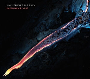 Luke Stewart & Silt Trio – Unknown Rivers (LP)