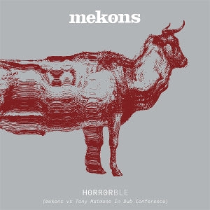 Mekons – Horrorble (Vs Tony Maimone In Dub Conference) (LP)