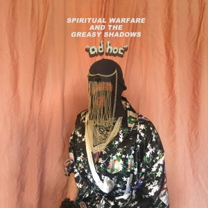 Spiritual Warfare and the Greasy Shadows – Ad Hoc (LP)