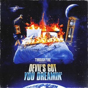 Through Fire – Devil's Got You Dreamin' (LP)