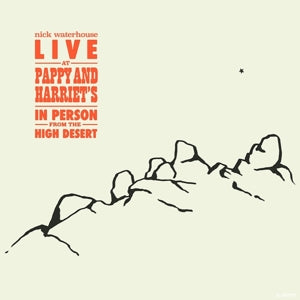Nick Waterhouse – Live At Pappy & Harriet's: In Person From the High Desert (LP)