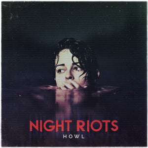 Night Riots – Howl (LP)