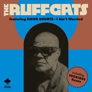 Ruffcats – I Ain't Worried (12in)
