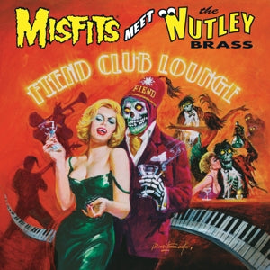 Misfits – Misfits Meet the Nutley Brass: Fiend Club Lounge (LP)