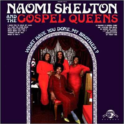 Naomi Shelton – What Have You Done My Brother (LP)
