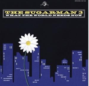 Sugarman Three – What the World Needs Now (LP)