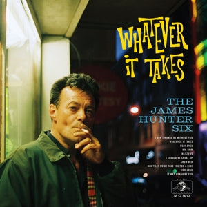 James Hunter -Six- – Whatever It Takes (LP)