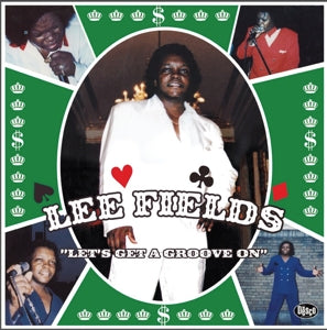 Lee Fields – Let's Get a Groove On (LP)