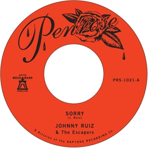 Johnny Ruiz & The Escapers – Sorry B/W Prettiest Girl (12in)