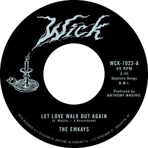 Emkays – Let Love Walk Out Again / Through the Pines (12in)