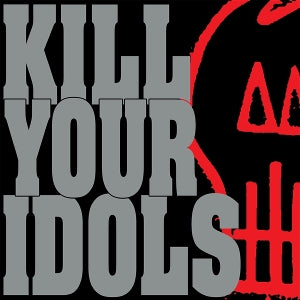 Kill Your Idols – No Gimmicks Needed (LP)