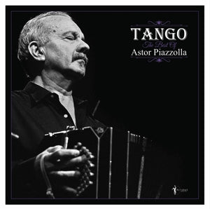 Astor Piazzolla – Tango: the Best of Astor Piazzolla (LP)