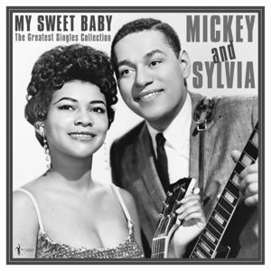 Mickey & Sylvia – My Sweet Baby: the Greatest Singles 1954-61 (LP)