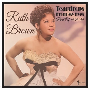 Ruth Brown – Teardrops From My Eyes: Best of 1949-59 (LP)