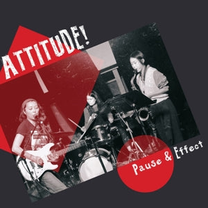 Attitude! – Pause & Effect (LP)