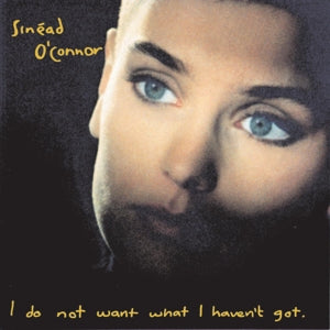 Sinéad O'Connor – I Do Not Want What I Haven't Got (LP)