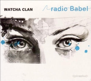Watcha Clan – Radio Babel (LP)