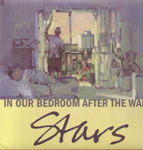 Stars – In Our Bedroom After the War (LP)