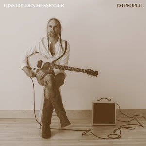 Hiss Golden Messenger – I'm People (LP)