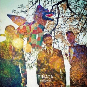 Volcano! – Pinata (LP)
