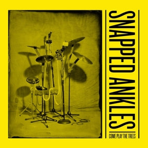 Snapped Ankles – Come Play the Trees (LP)