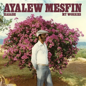 Ayalew Mesfin – Hasabe - My Worries (LP)