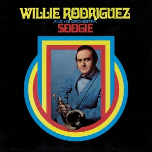 Willie Rodriguez and His Orchestra – Soogie (LP)