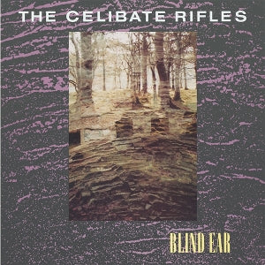 Celibate Rifles – Blind Ear (LP)