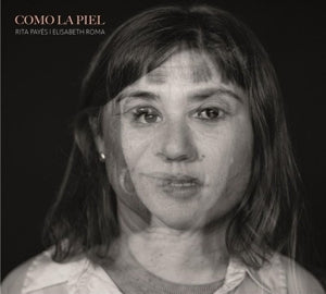 Rita I Elisabeth Roma Payes – Como La Piel (LP)