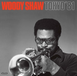 Woody Shaw -Quintet- – Tokyo '81 (LP)
