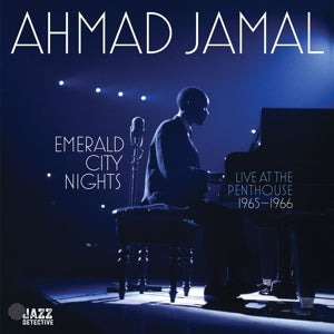 Ahmad Jamal – Emerald City Nights: Live At the Penthouse (1965-1966) (LP)
