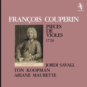 Jordi Savall & Ton Koopman & Ariane Maurette – Francois Couperin: Pieces De Violes