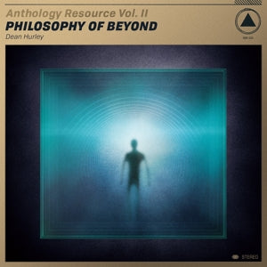 Dean Hurley – Anthology Resource Vol.Ii - Philosophy of Beyond (LP)