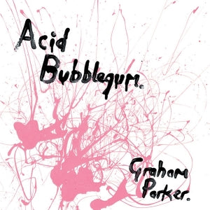 Graham Parker – Acid Bubblegum (LP)