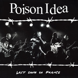 Poison Idea – Last Show In France (LP)
