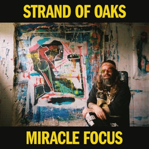 Strand of Oaks – Miracle Focus (LP)